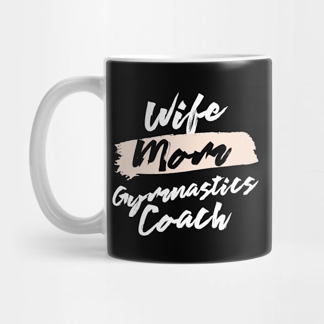 Cute Wife Mom Gymnastics Coach Gift Idea by BetterManufaktur